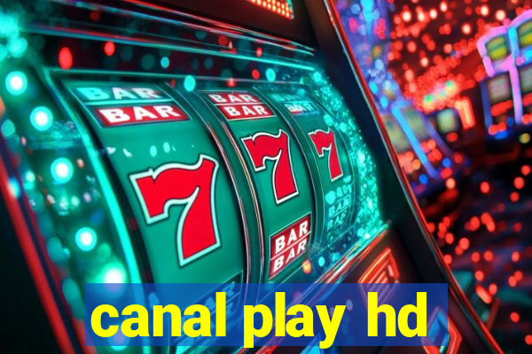 canal play hd